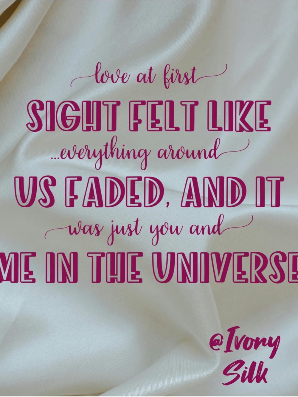 Graphic Quote or Print @Ivory Silk
